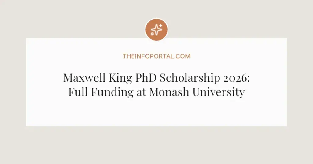 Maxwell King PhD Scholarship 2026: Full Funding at Monash University