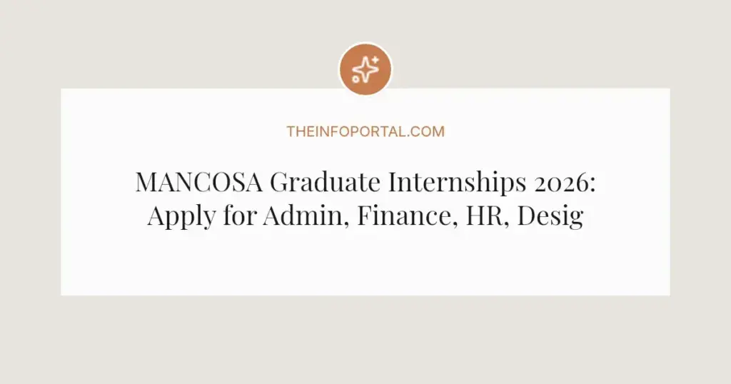 MANCOSA Graduate Internships 2026: Apply for Admin, Finance, HR, Design & Marketing Roles