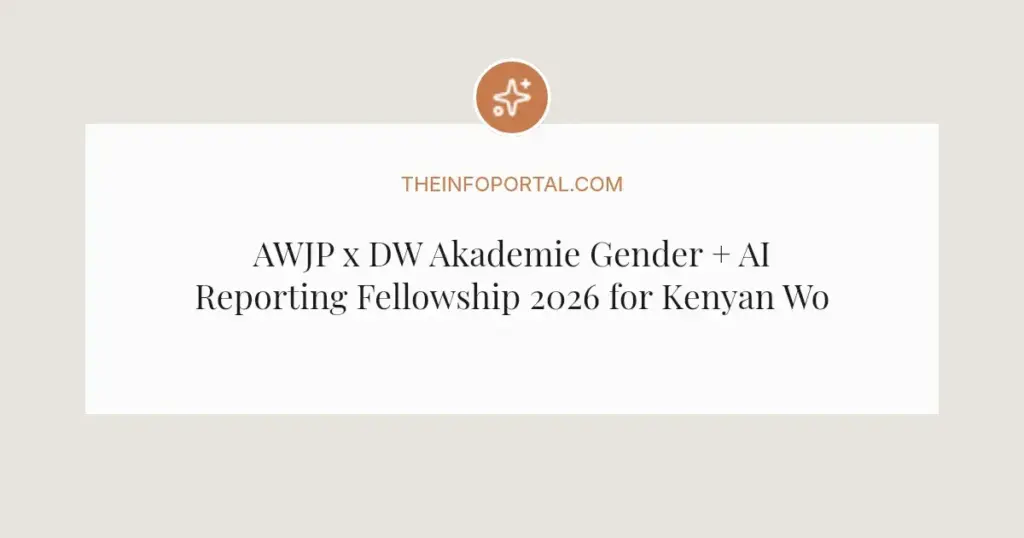 AWJP x DW Akademie Gender + AI Reporting Fellowship 2026 for Kenyan Women Journalists