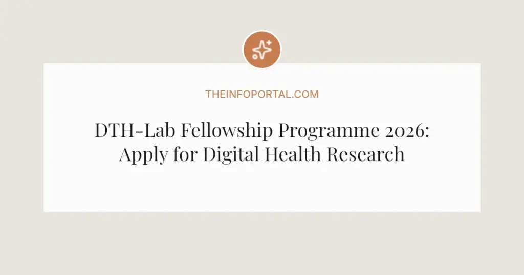DTH-Lab Fellowship Programme 2026: Apply for Digital Health Research