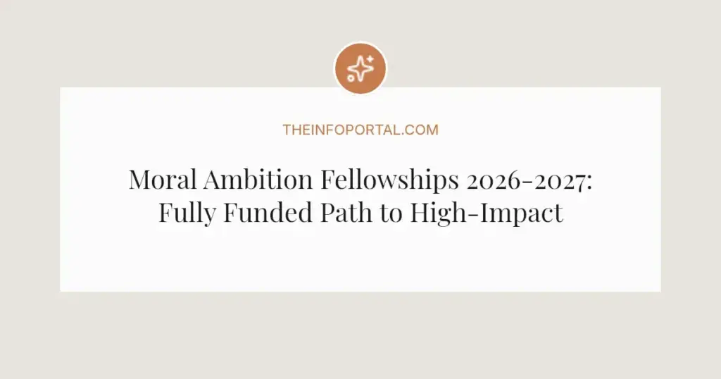 Moral Ambition Fellowships 2026-2027: Fully Funded Path to High-Impact Careers