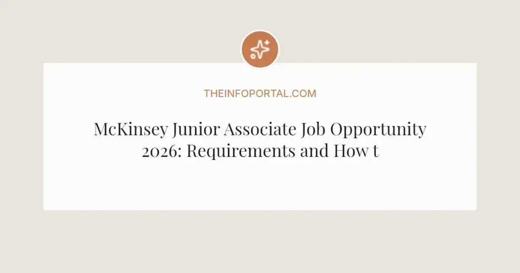 McKinsey Junior Associate Job Opportunity 2026: Requirements and How to Apply
