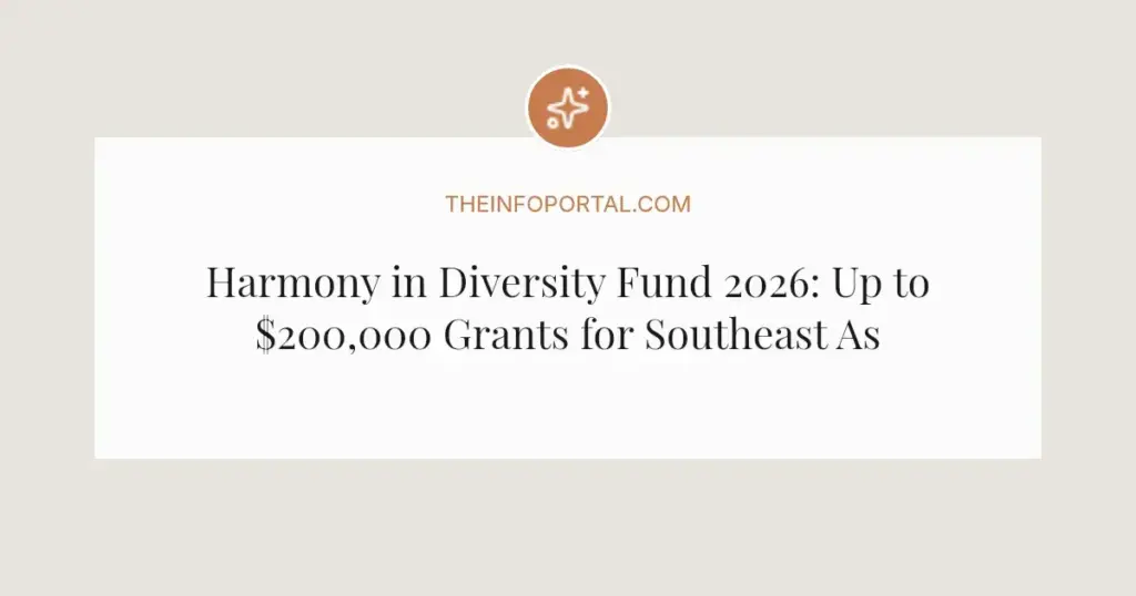 Harmony in Diversity Fund 2026: Up to $200,000 Grants for Southeast Asia Community Projects