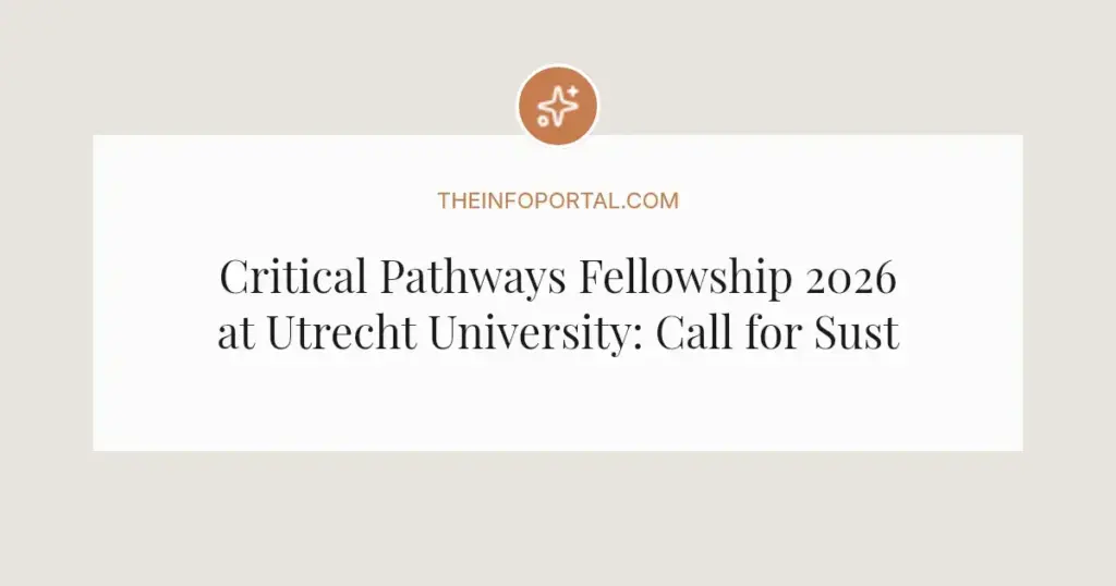Critical Pathways Fellowship 2026 at Utrecht University: Call for Sustainability Changemakers