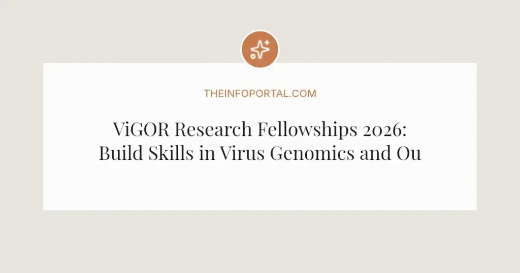 ViGOR Research Fellowships 2026: Build Skills in Virus Genomics and Outbreak Modeling