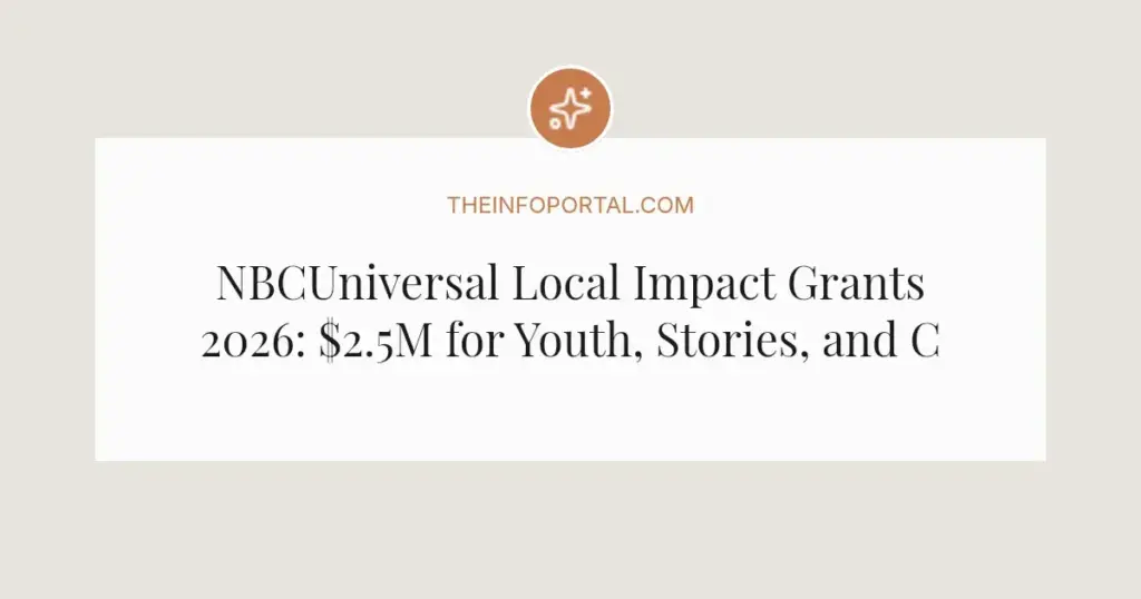 NBCUniversal Local Impact Grants 2026: $2.5M for Youth, Stories, and Communities