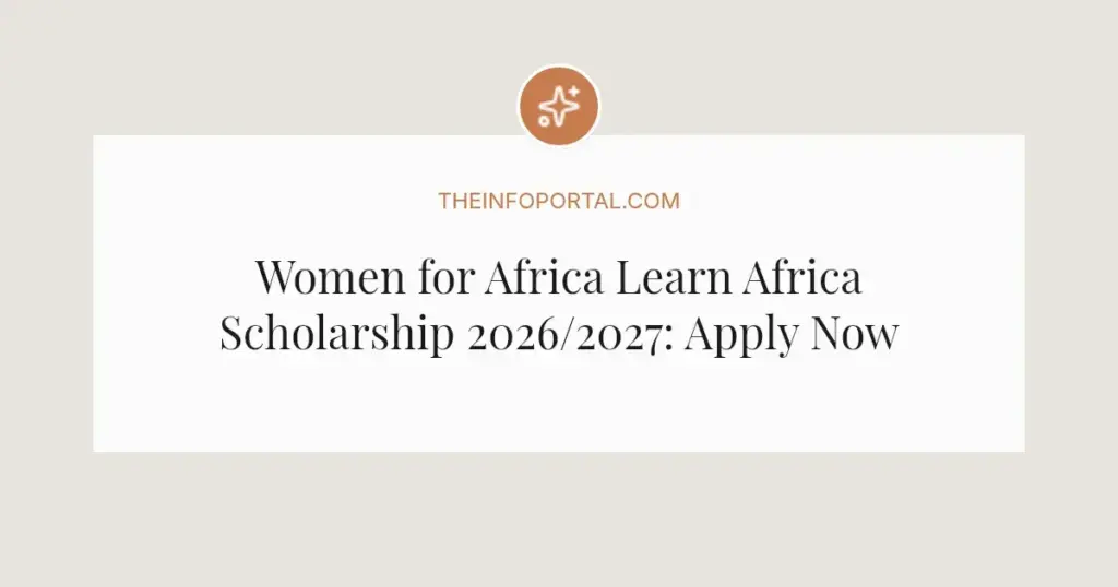 Women for Africa Learn Africa Scholarship 2026/2027: Apply Now