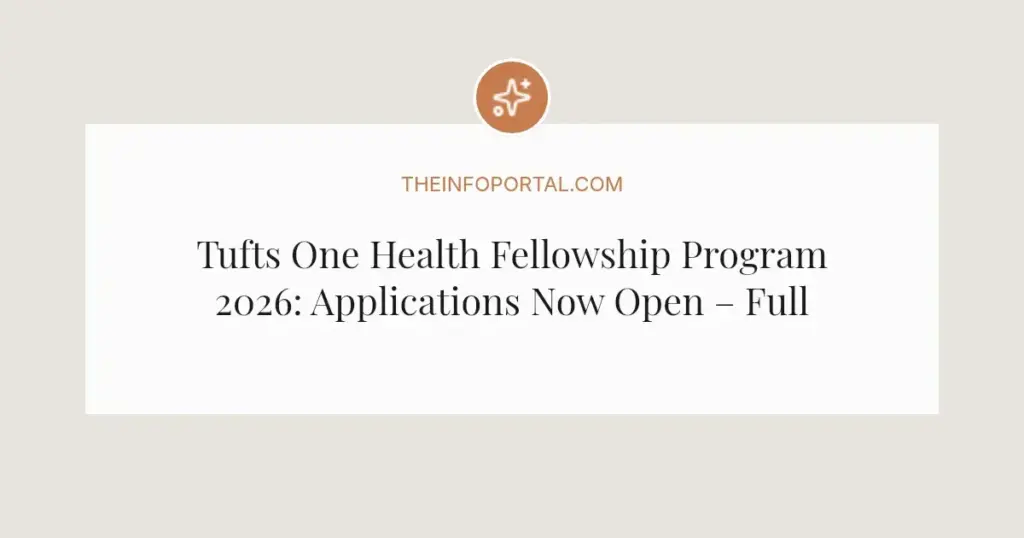 Tufts One Health Fellowship Program 2026: Applications Now Open – Fully Funded