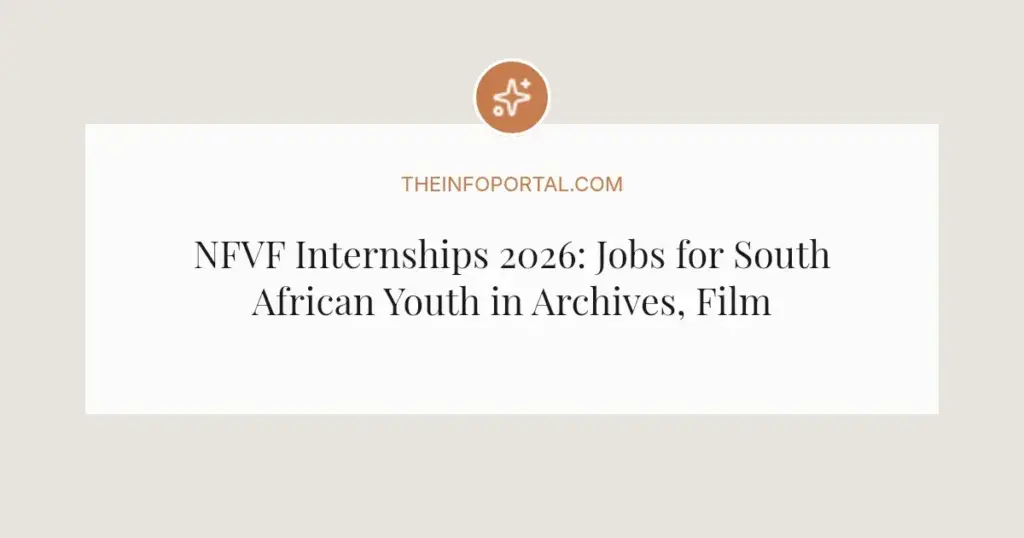NFVF Internships 2026: Jobs for South African Youth in Archives, Film and IT