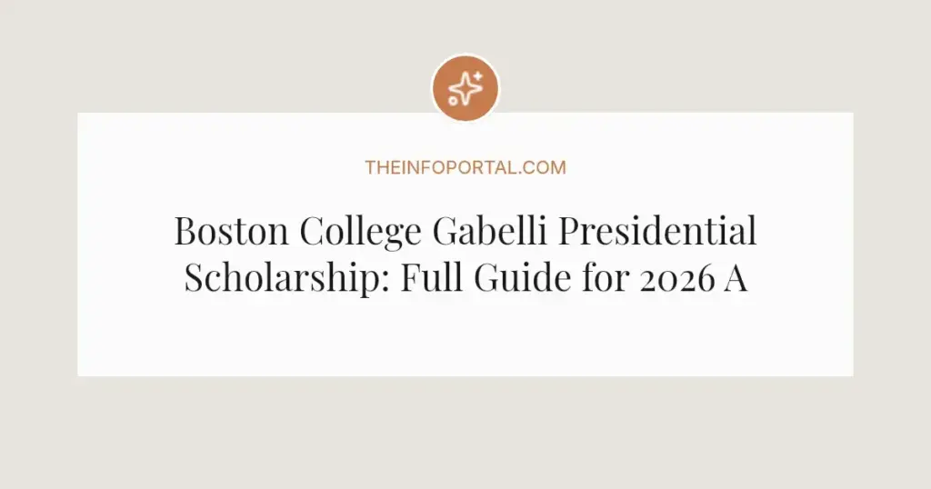 Boston College Gabelli Presidential Scholarship: Full Guide for 2026 Applicants