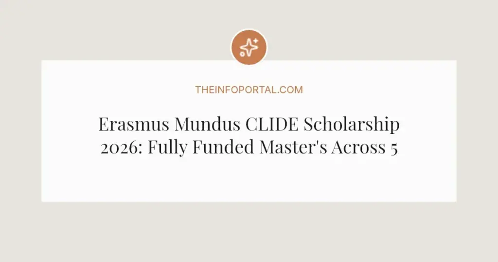 Erasmus Mundus CLIDE Scholarship 2026: Fully Funded Master's Across 5 Countries