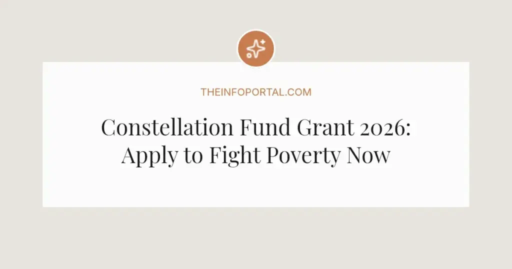 Constellation Fund Grant 2026: Apply to Fight Poverty Now