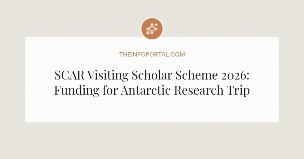 SCAR Visiting Scholar Scheme 2026: Funding for Antarctic Research Trips