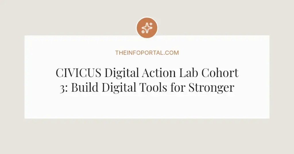 CIVICUS Digital Action Lab Cohort 3: Build Digital Tools for Stronger Democracy – Apply by April 30, 2026
