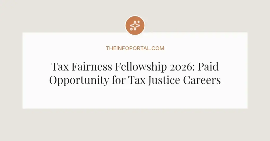 Tax Fairness Fellowship 2026: Paid Opportunity for Tax Justice Careers