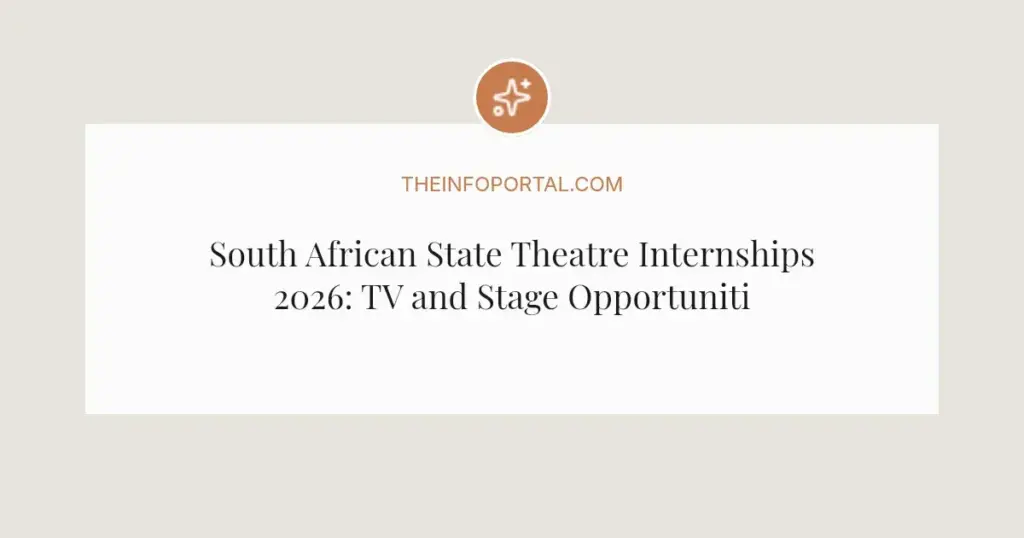 South African State Theatre Internships 2026: TV and Stage Opportunities in Pretoria