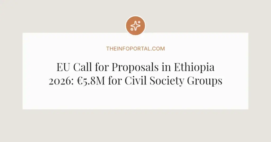 EU Call for Proposals in Ethiopia 2026: €5.8M for Civil Society Groups