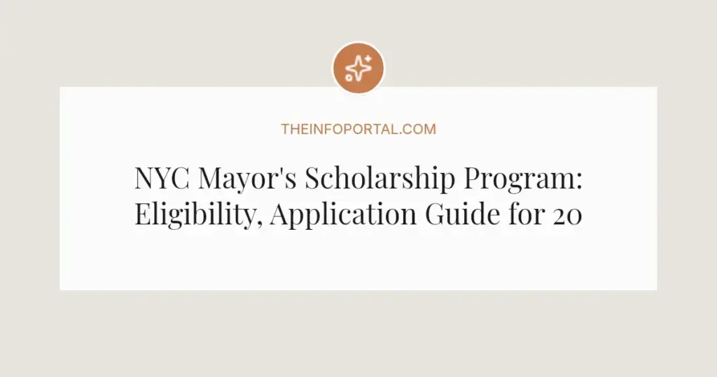 NYC Mayor's Scholarship Program: Eligibility, Application Guide for 2026