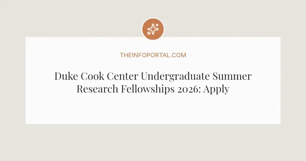 Duke Cook Center Undergraduate Summer Research Fellowships 2026: Apply Now