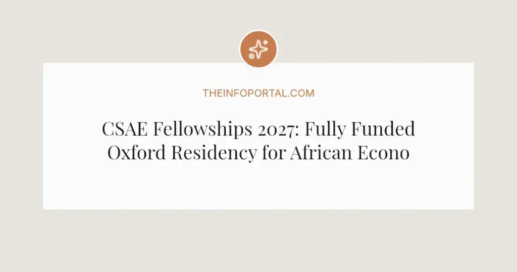 CSAE Fellowships 2027: Fully Funded Oxford Residency for African Economists