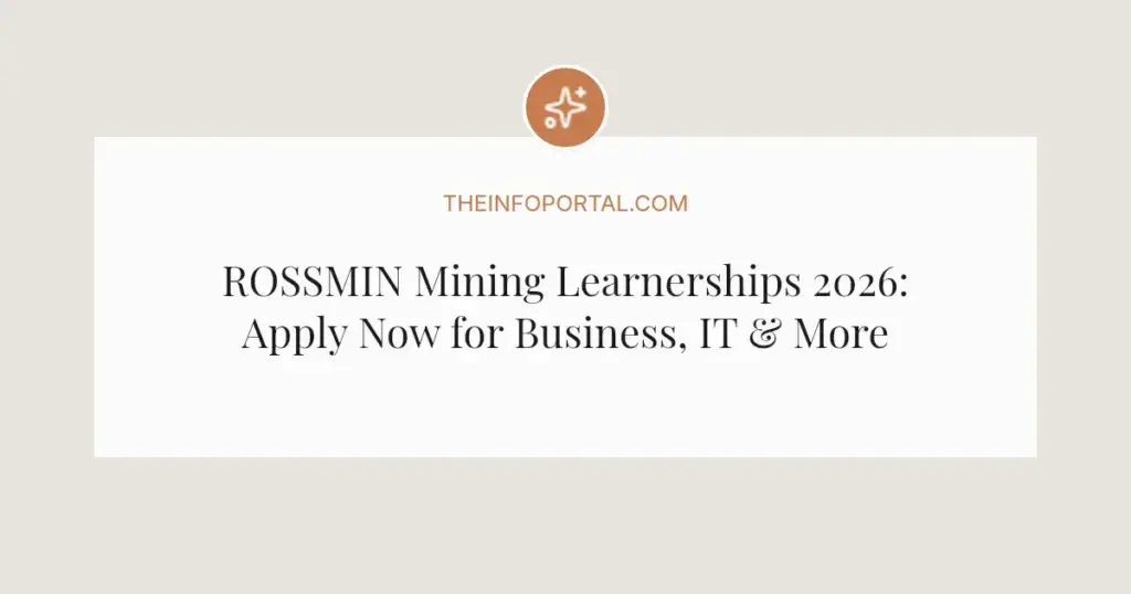 ROSSMIN Mining Learnerships 2026: Apply Now for Business, IT & More