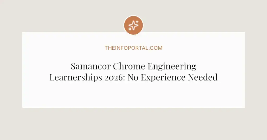 Samancor Chrome Engineering Learnerships 2026: No Experience Needed