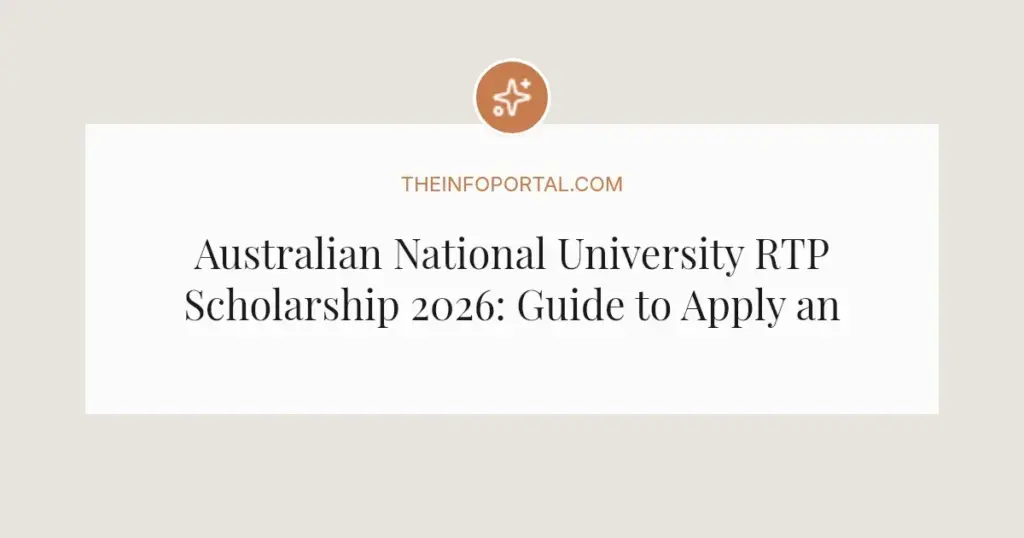 Australian National University RTP Scholarship 2026: Guide to Apply and Benefits