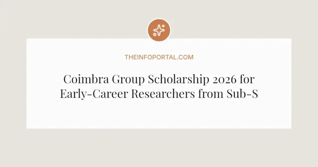 Coimbra Group Scholarship 2026 for Early-Career Researchers from Sub-Saharan Africa