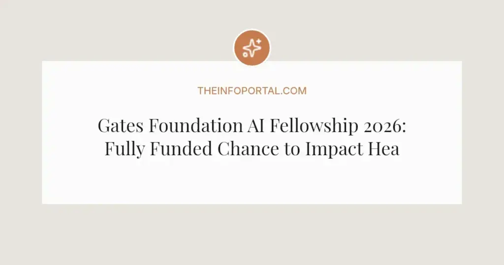 Gates Foundation AI Fellowship 2026: Fully Funded Chance to Impact Health and Farming