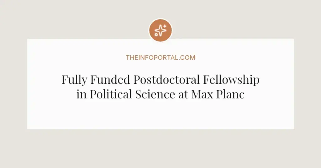 Fully Funded Postdoctoral Fellowship in Political Science at Max Planck Institute Germany 2026