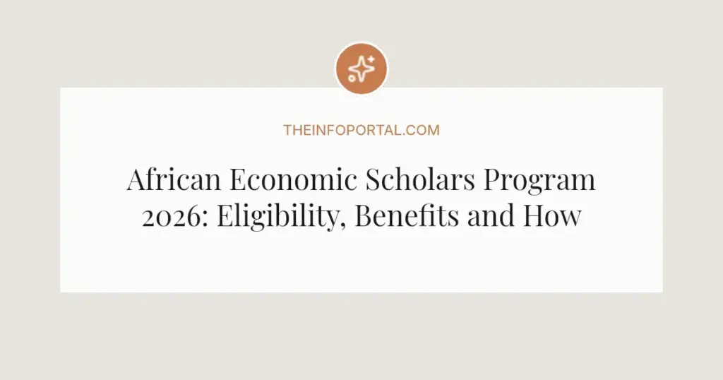 African Economic Scholars Program 2026: Eligibility, Benefits and How to Apply