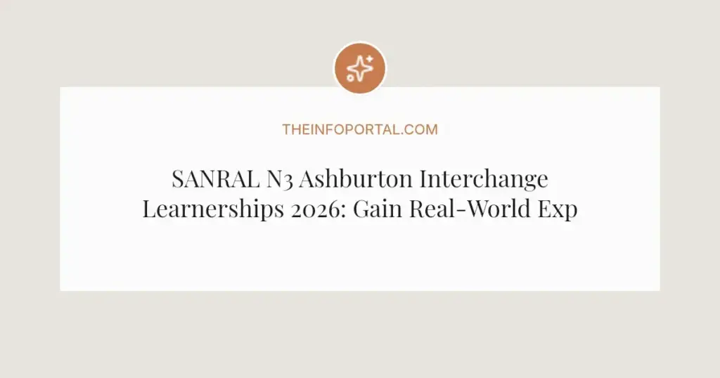 SANRAL N3 Ashburton Interchange Learnerships 2026: Gain Real-World Experience