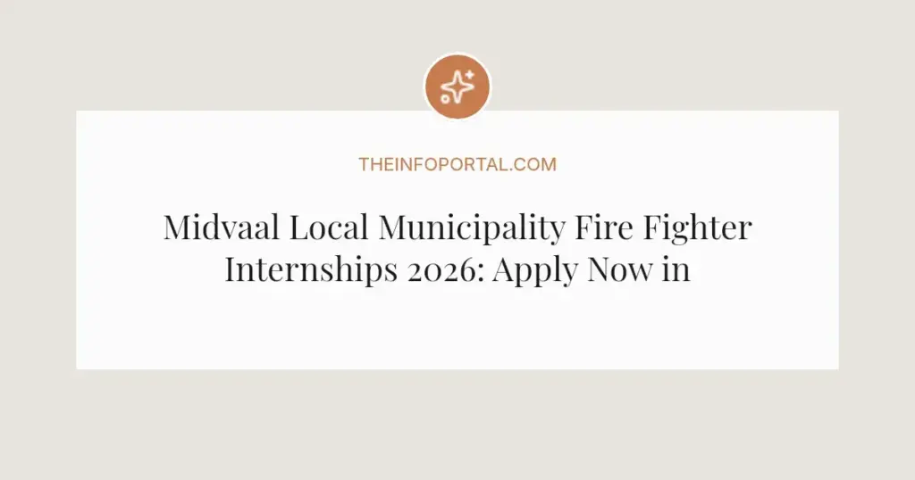 Midvaal Local Municipality Fire Fighter Internships 2026: Apply Now in Meyerton