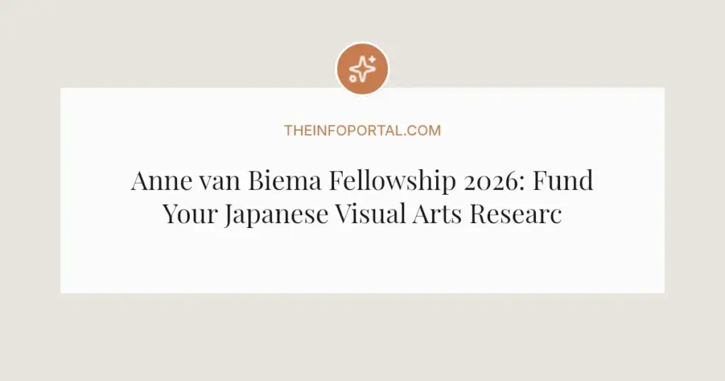 Anne van Biema Fellowship 2026: Fund Your Japanese Visual Arts Research