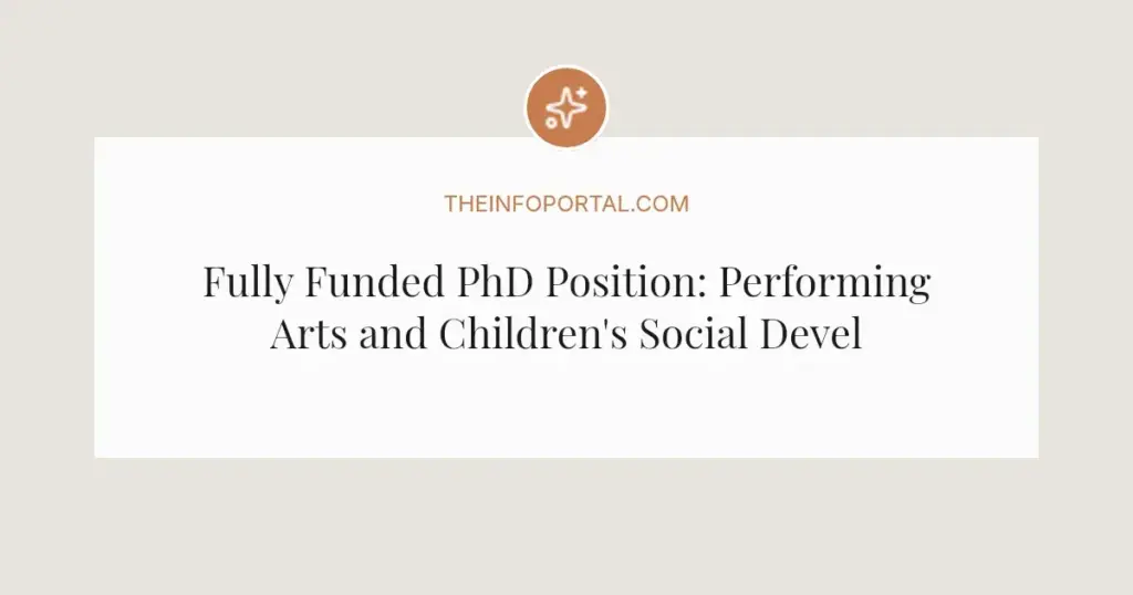 Fully Funded PhD Position: Performing Arts and Children's Social Development at UvA