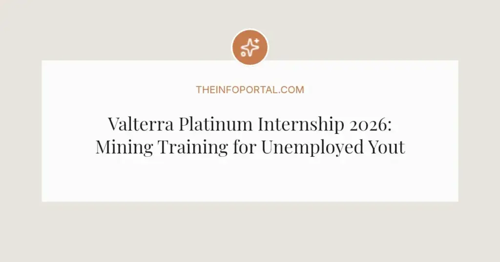 Valterra Platinum Internship 2026: Mining Training for Unemployed Youth