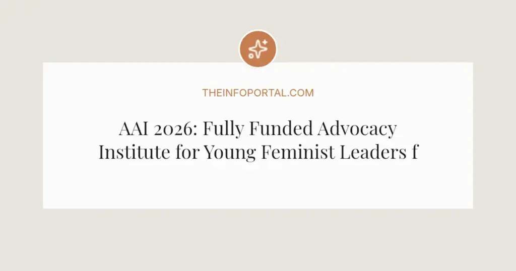 AAI 2026: Fully Funded Advocacy Institute for Young Feminist Leaders from Global South