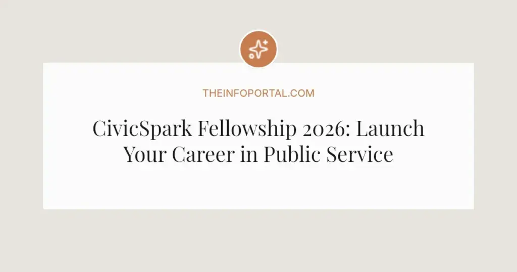 CivicSpark Fellowship 2026: Launch Your Career in Public Service
