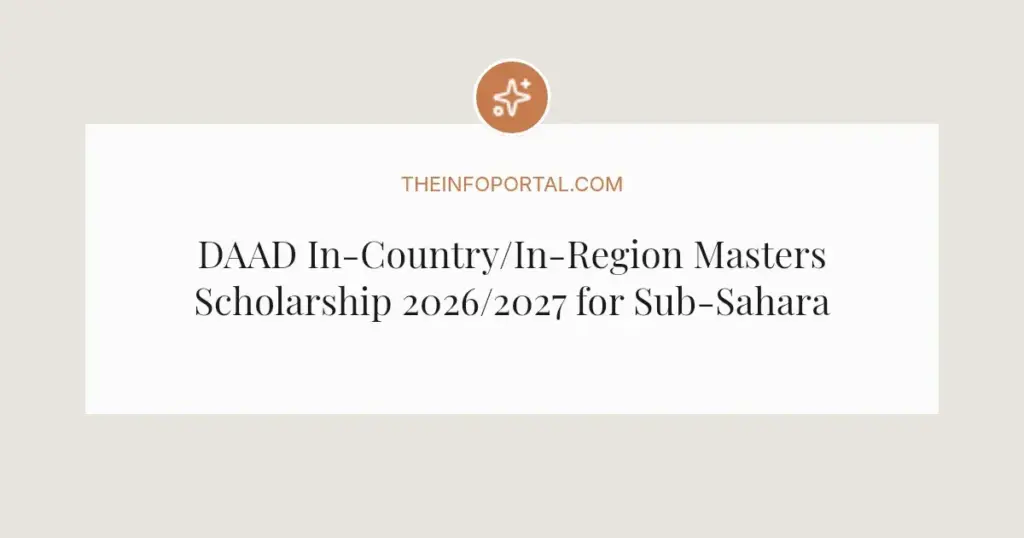 DAAD In-Country/In-Region Masters Scholarship 2026/2027 for Sub-Saharan Africa