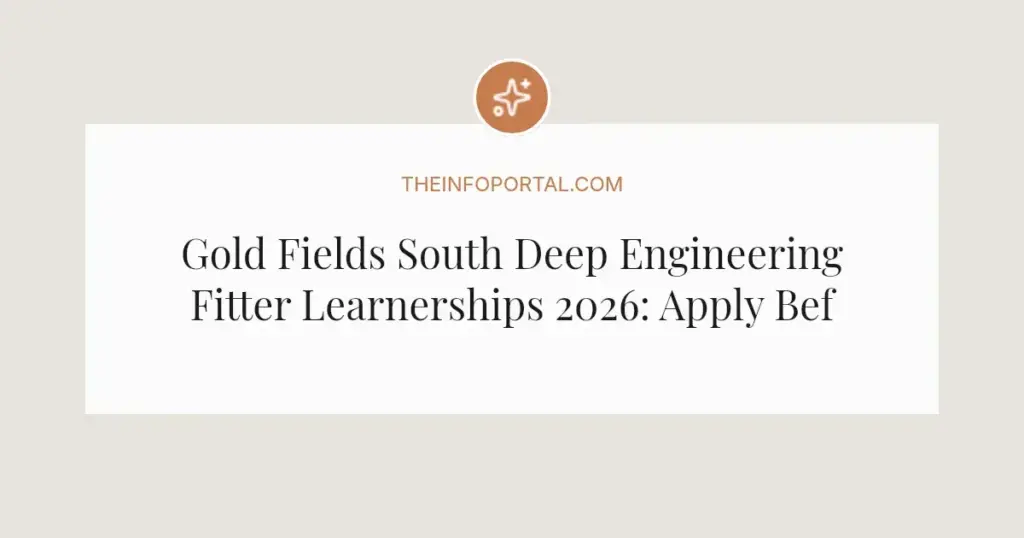Gold Fields South Deep Engineering Fitter Learnerships 2026: Apply Before 17 April