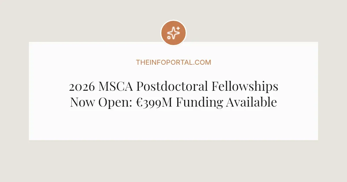 Marie Skłodowska-Curie Actions Postdoctoral Fellowships 2026 (€399 ...