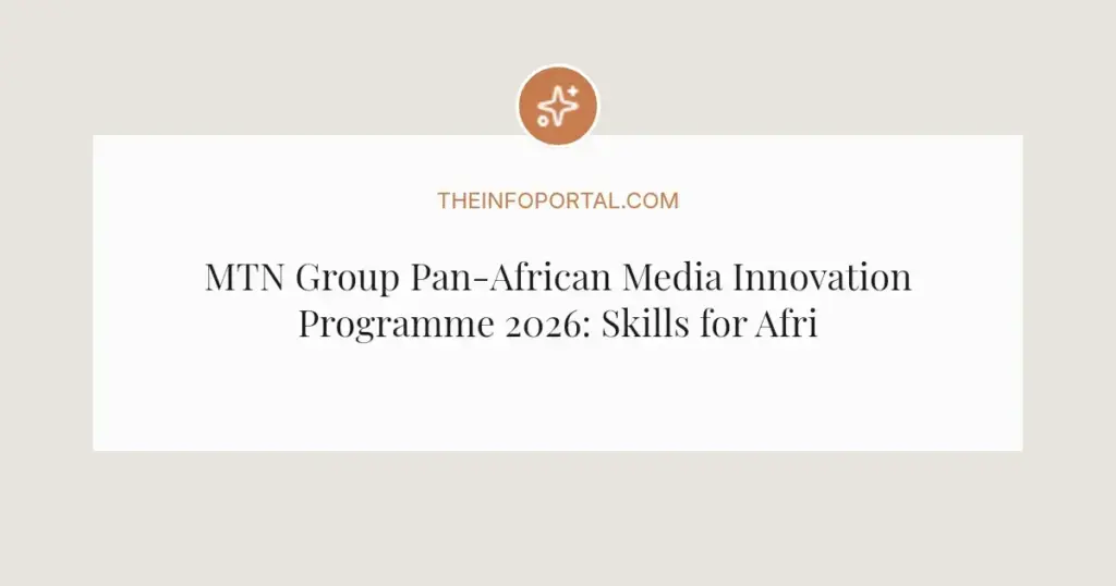 MTN Group Pan-African Media Innovation Programme 2026: Skills for African Journalists