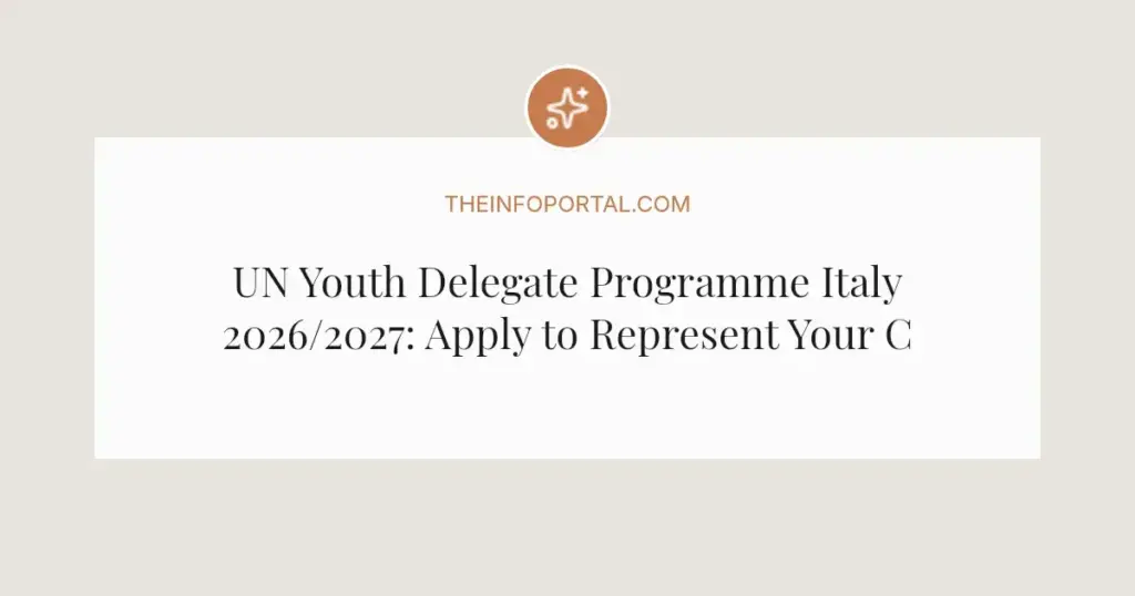 UN Youth Delegate Programme Italy 2026/2027: Apply to Represent Your Country