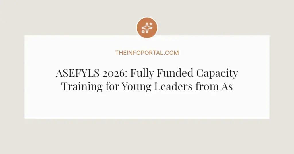 ASEFYLS 2026: Fully Funded Capacity Training for Young Leaders from Asia and Europe