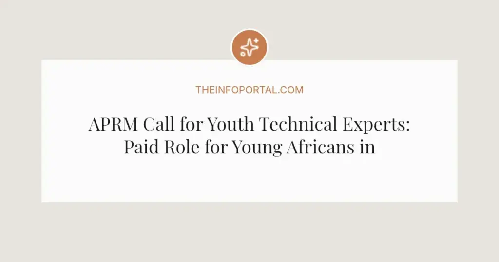 APRM Call for Youth Technical Experts: Paid Role for Young Africans in 2026