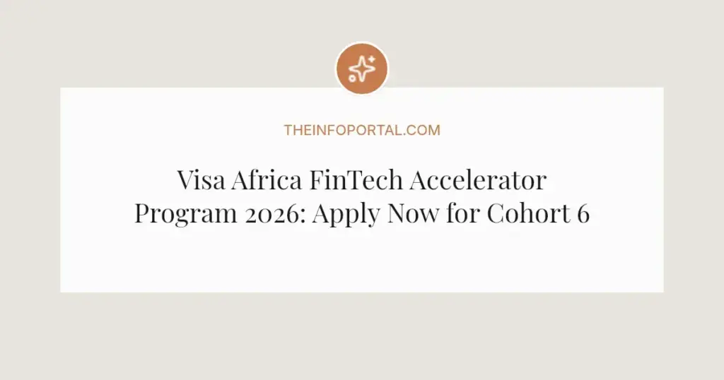 Visa Africa FinTech Accelerator Program 2026: Apply Now for Cohort 6