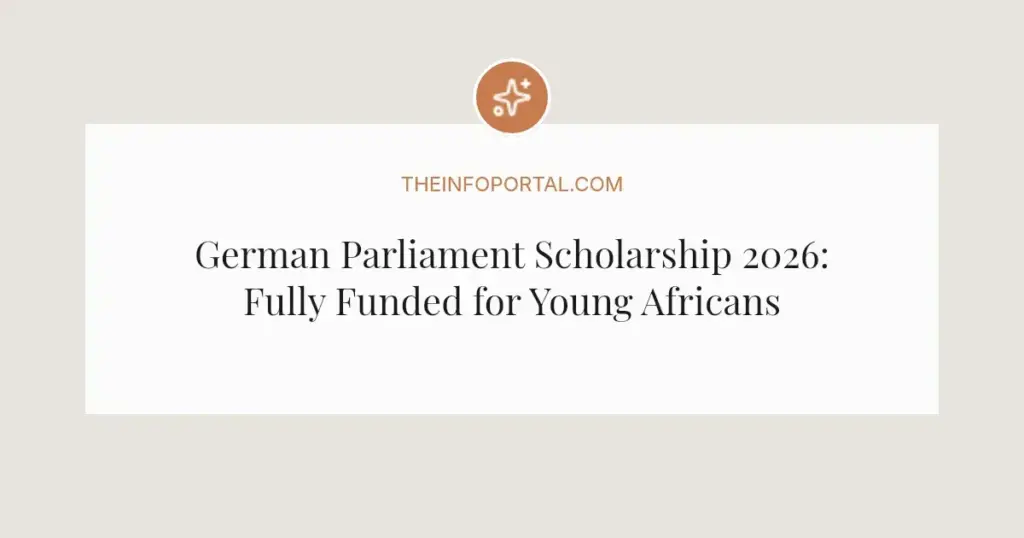 German Parliament Scholarship 2026: Fully Funded for Young Africans