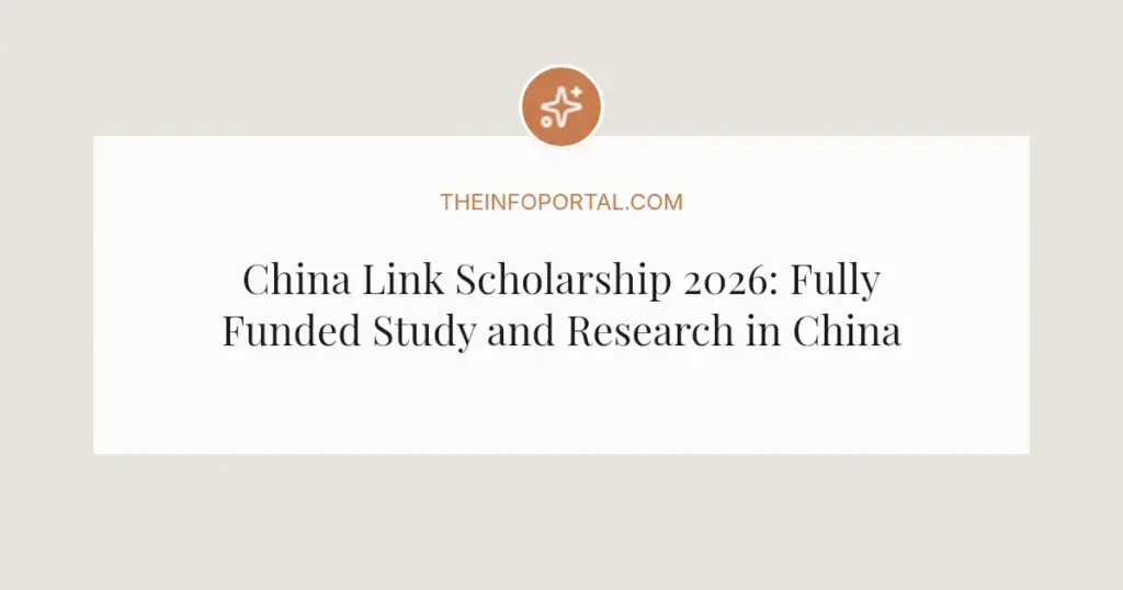China Link Scholarship 2026: Fully Funded Study and Research in China