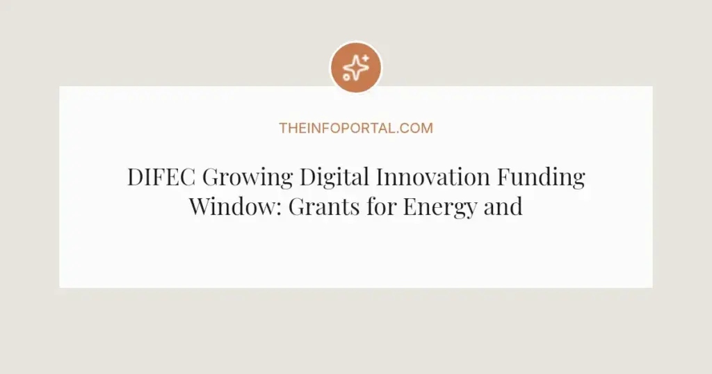 DIFEC Growing Digital Innovation Funding Window: Grants for Energy and Climate Startups