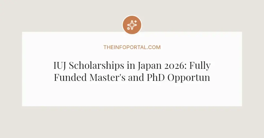 IUJ Scholarships in Japan 2026: Fully Funded Master's and PhD Opportunities